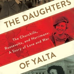 [PDF] DOWNLOAD The Daughters Of Yalta The Churchills  Roosevelts  and Harrimans A Story of Lo