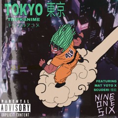 Tripkanime - Tokyo Ft Scuderi & Mat Yoto *single*