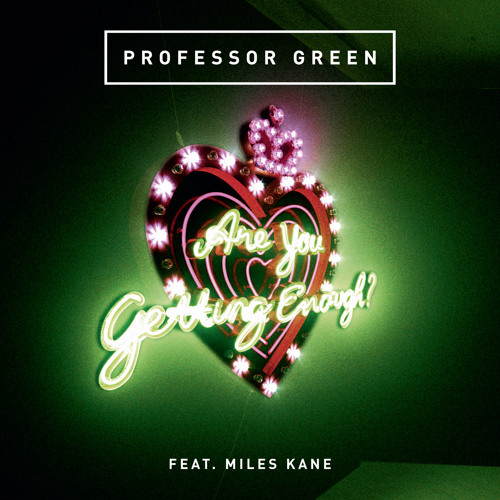 Are You Getting Enough? (feat. Miles Kane)