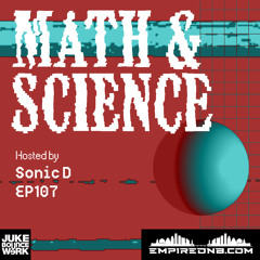 Math & Science Ep. 107