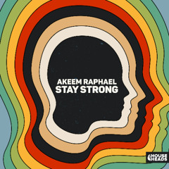 Akeem Raphael - Stay Strong
