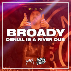 Broady - Denial Is A River Dub [FREE DOWNLOAD]