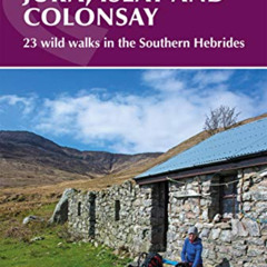 [Free] EBOOK 💜 Walking on Jura, Islay and Colonsay: 23 wild walks in the Southern He