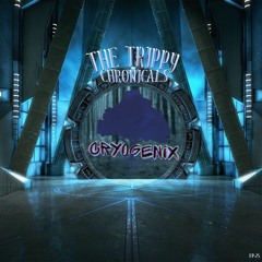 The Trippy Chronicles: Episode 25 Feat. Cryogenix