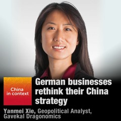 Ep81: German businesses rethink their China strategy