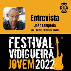 Entrevista - 08Set22 - Festival Vidigueira Jovem - João Lampreia