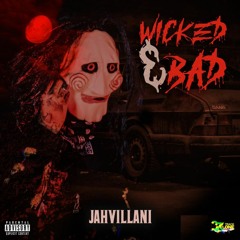 Jahvillani - Wicked & Bad
