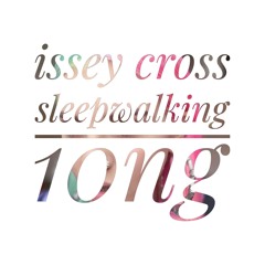 Sleepwalking (Issey Cross, 10NG)