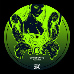Guti Legatto - Push It (Original Mix)