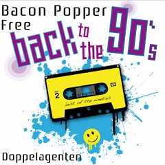 Bacon Popper - Free (Doppelagenten Remix)