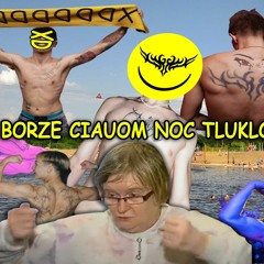 BORRO  SET WIXAPOL RAVE NAD ZALEWEM }) BORZE CIAUOM NOC TLUKLO ({