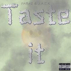 Taste it (Famaz & J.A.C.K)