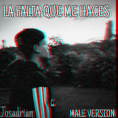 La Falta Que Me Haces (Male Version)