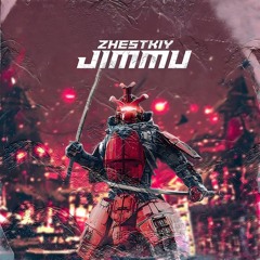 ZHESTKIY - JIMMU