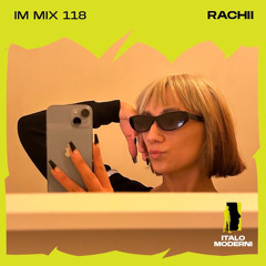 IM MIX 118: Rachii