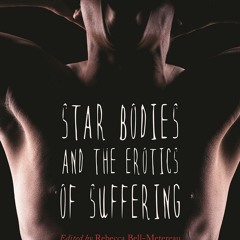[PDF]❤Online❤Star Bodies and the Erotics of Suffering (Contemporary Approaches to Film and