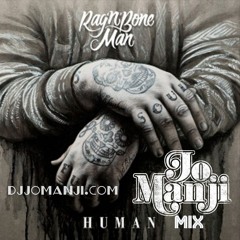 Rag'n'Bone Man - Human (Jo Manji mix) [djjomanji.com]