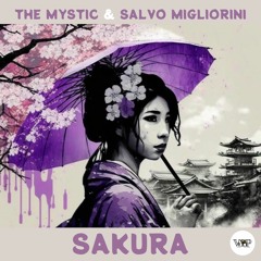 The Mystic & Salvo Migliorini - Sakura (Camel Vip Records)