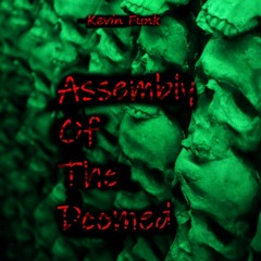 Assembly Of The Doomed