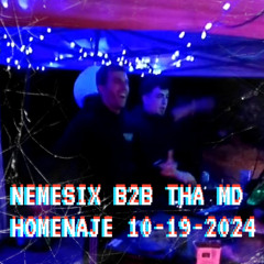 Nemesix b2b Tha Md Homenaje 19-10-2024