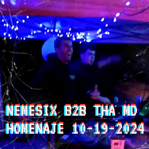 Nemesix b2b Tha Md Homenaje 19-10-2024
