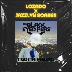 LOZADO X JAZZLYN SOARES I GOTTA FEELING BOOTLEG