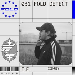 DETECT [031] - I.E (Ismus)