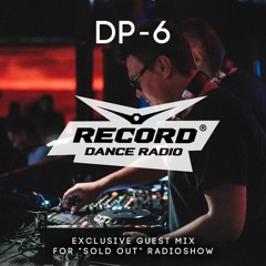 DP-6 - Exclusive guest mix for Radio Record (Sold Out Radioshow)