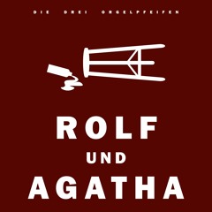 Rolf und Agatha