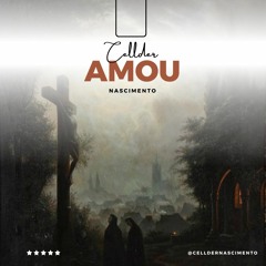 Cellder Nascimento - Amou