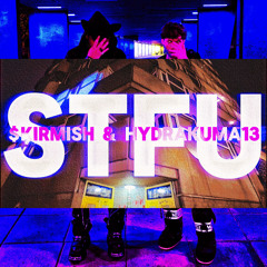 STFU (w/ hydrakuma13) [ + CR0T0N ]