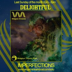 Delightful Imperfections on Widgeon Airwaves - Oct 2022 (Downtempo / PsyChill / Psybient)
