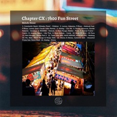 Chapter CX : 7h00 Fun Street