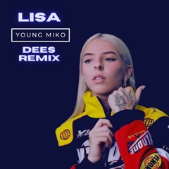 Young Miko - Lisa (Dees Remix)