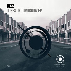 Juzz - Dukes Of Tomorrow (Original Mix)