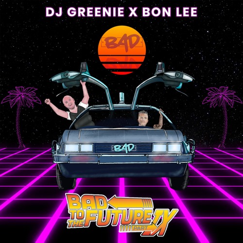 Bad To The Future Part IX