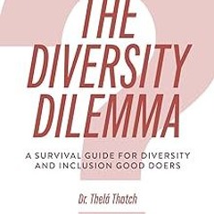 ~Read~[PDF] The Diversity Dilemma: A Survivor’s Guide for Diversity and Inclusion Good Doers -