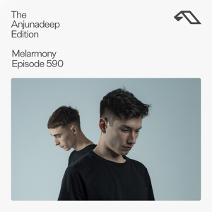 The Anjunadeep Edition 590 with Melarmony