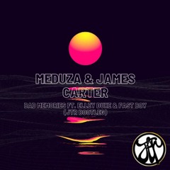 MEDUZA & James Carter - Bad Memories Ft. Elley Duhe & FAST BOY (JTR Bootleg) FREE DOWNLOAD