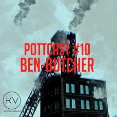 Pottcast #10 - Ben-Butcher
