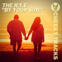 The R.Y.E - By Your Side - OUT NOW