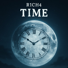 R1CH4 - Time (ft. RXOMIGHTY)