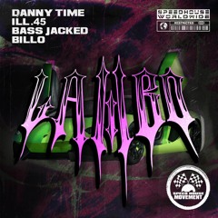 DANNY TIME x ILL.45 x BASSJACKED x BILLO - LAMBO