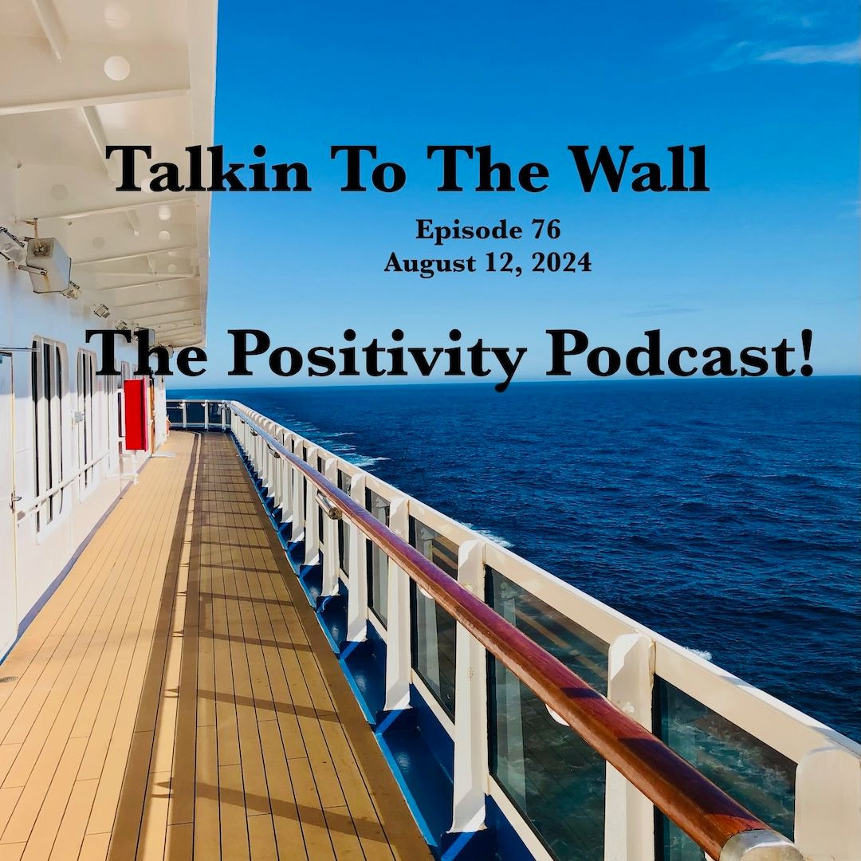 Talkin To The Wall, Episode 76, August 12, 2024:  The Pos Pod! episode artwork