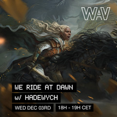 We Ride At Dawn w/ Hadewych at WAV | 03-12-25
