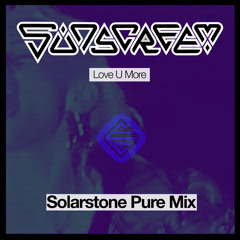 Love U More (Solarstone Extended Pure Mix)