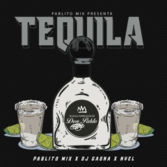 TEQUILA - Pablito Mix, Dj Gaona, Nyel