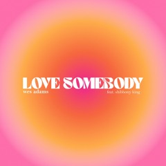 LOVE SOMEBODY (feat. Shibbony King)