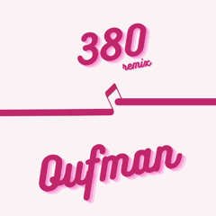 Oufman 380 remix