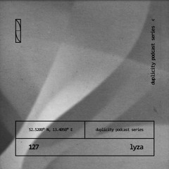 Duplicity 127 | LYZA